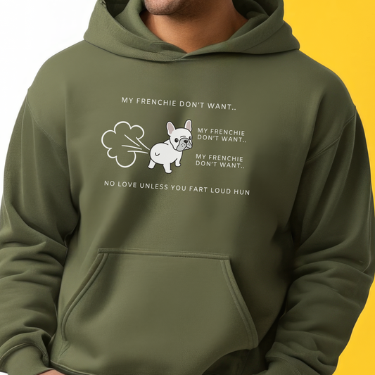 My Frenchie Don't Want Unisex Hoodie