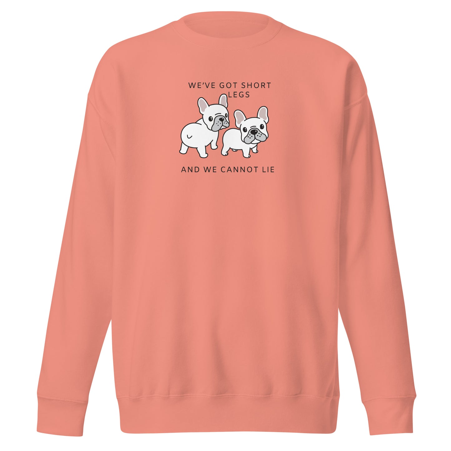 Short Legs Unisex Premium Sweatshirt